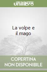 La volpe e il mago libro