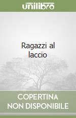 Ragazzi al laccio