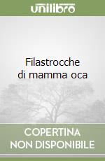 Filastrocche di mamma oca libro
