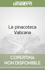 La pinacoteca Vaticana libro