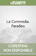 La Commedia. Paradiso libro