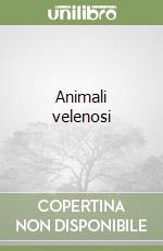 Animali velenosi libro