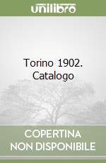 Torino 1902. Catalogo libro