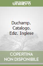 Duchamp. Catalogo. Ediz. Inglese libro