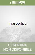 Trasporti, I libro