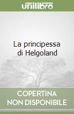 La principessa di Helgoland libro