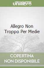 Allegro Non Troppo Per Medie libro