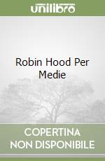 Robin Hood Per Medie libro