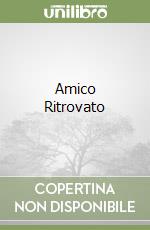 Amico Ritrovato libro