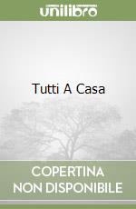 Tutti A Casa libro