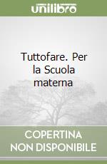 Tuttofare. Per la Scuola materna (3) libro