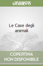 Le Case degli animali libro