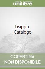 Lisippo. Catalogo