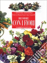 Decorare con i fiori libro