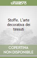 Stoffe. L'arte decorativa dei tessuti libro