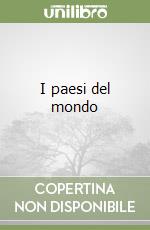 I paesi del mondo libro