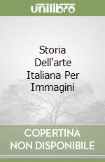 Storia Dell'arte Italiana Per Immagini libro