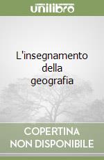 L'insegnamento della geografia libro