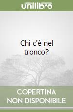 Chi c'è nel tronco? libro