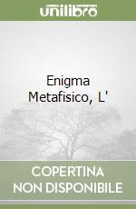 Enigma Metafisico, L' libro