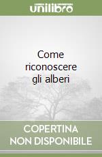 Come riconoscere gli alberi