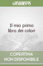 Il mio primo libro dei colori libro