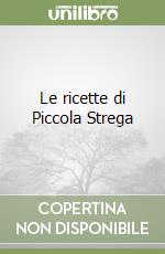 Le ricette di Piccola Strega