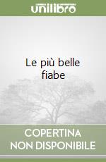 Le più belle fiabe libro