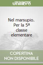 Nel marsupio. Per la 5ª classe elementare