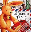 Lettere da Felix libro di Langen Annette Droop Constanza