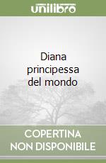 Diana principessa del mondo libro