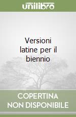 Versioni latine per il biennio libro