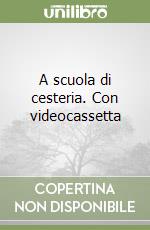 A scuola di cesteria. Con videocassetta