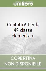 Contatto! Per la 4ª classe elementare libro