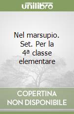 Nel marsupio. Set. Per la 4ª classe elementare