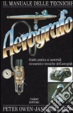 Il manuale delle tecniche dell'aerografo libro