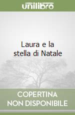 Laura e la stella di Natale libro