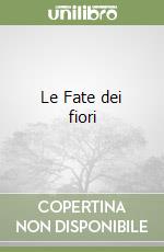 Le Fate dei fiori libro