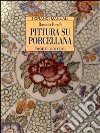 Pittura su porcellana libro