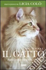 Il gatto. Razze, comportamento, salute libro