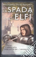 La spada degli elfi. La leggenda di Camelot (2)