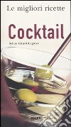 Le Migliori ricette. Cocktail libro