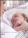 Il grande libro della gravidanza. Una guida per mamme e papà libro