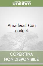 Amadeus! Con gadget libro