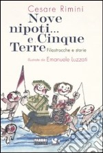 Nove nipoti... E cinque terre. Filastrocche e storie