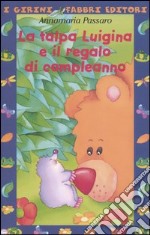 La talpa Luigina e il regalo di compleanno libro