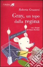 Gray, un topo dalla regina libro