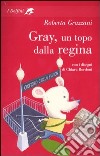 Gray, un topo dalla regina libro