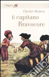 Il capitano Bravocore libro