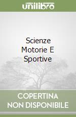 Scienze Motorie E Sportive libro